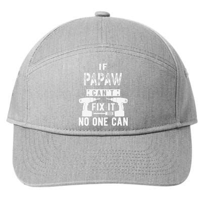 If Papaw Can't Fix It No One Can Grandpa 7-Panel Snapback Hat