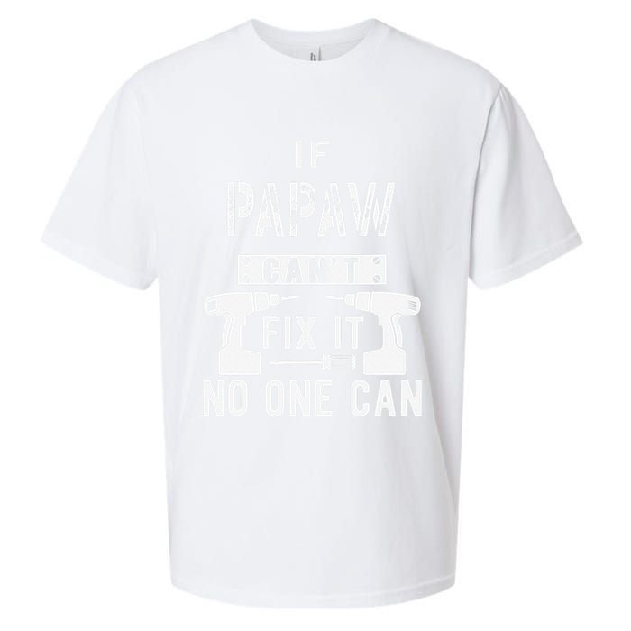 If Papaw Can't Fix It No One Can Grandpa Sueded Cloud Jersey T-Shirt