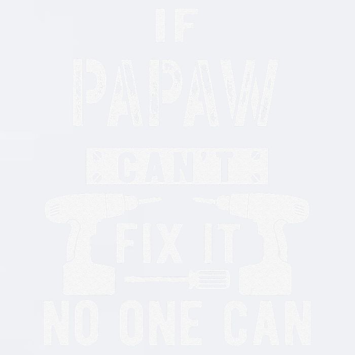 If Papaw Can't Fix It No One Can Grandpa Sueded Cloud Jersey T-Shirt