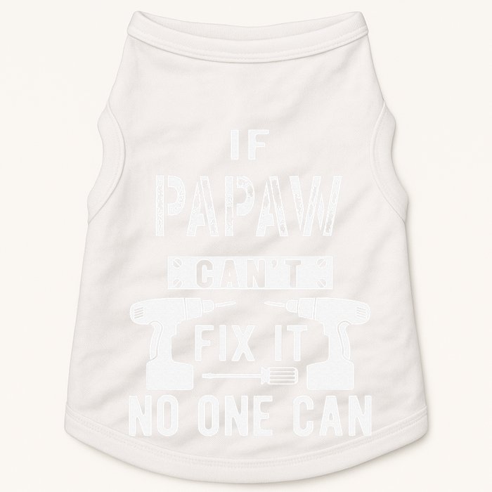 If Papaw Can't Fix It No One Can Grandpa Doggie Tank