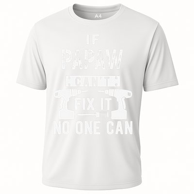 If Papaw Can't Fix It No One Can Grandpa Performance Shirt