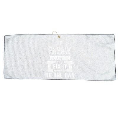 If Papaw Can't Fix It No One Can Grandpa Large Microfiber Waffle Golf Towel