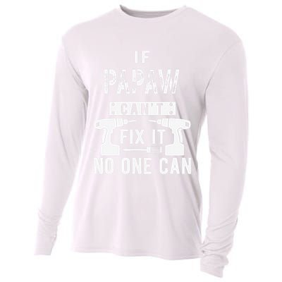 If Papaw Can't Fix It No One Can Grandpa Cooling Performance Long Sleeve Crew