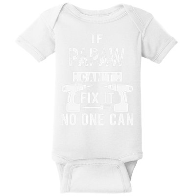 If Papaw Can't Fix It No One Can Grandpa Baby Bodysuit