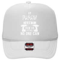 If Papaw Can't Fix It No One Can Grandpa Trucker Hat
