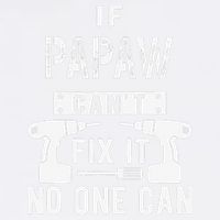 If Papaw Can't Fix It No One Can Grandpa Trucker Hat