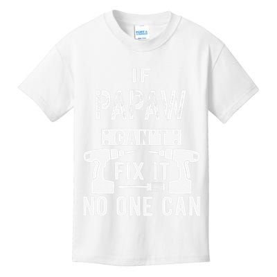 If Papaw Can't Fix It No One Can Grandpa Kids T-Shirt