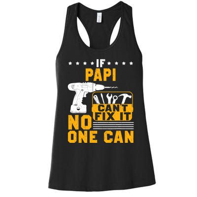 If Papi Cant Fix It No One Can T Papi Gift Father Day Women's Racerback Tank