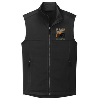 If Papa Can't Fix It We're All Screwed Father's Day Collective Smooth Fleece Vest