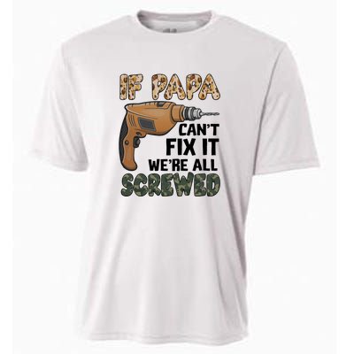 If Papa Can't Fix It We're All Screwed Father's Day Cooling Performance Crew T-Shirt