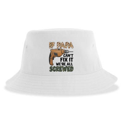 If Papa Can't Fix It We're All Screwed Father's Day Sustainable Bucket Hat