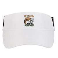 If Papa Can't Fix It We're All Screwed Father's Day Adult Drive Performance Visor