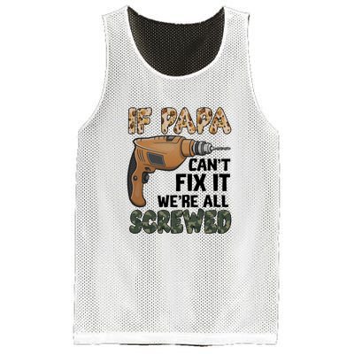 If Papa Can't Fix It We're All Screwed Father's Day Mesh Reversible Basketball Jersey Tank