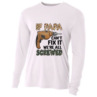 If Papa Can't Fix It We're All Screwed Father's Day Cooling Performance Long Sleeve Crew