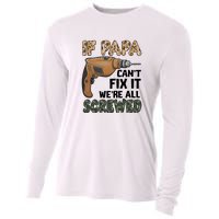 If Papa Can't Fix It We're All Screwed Father's Day Cooling Performance Long Sleeve Crew