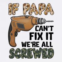 If Papa Can't Fix It We're All Screwed Father's Day Cooling Performance Long Sleeve Crew