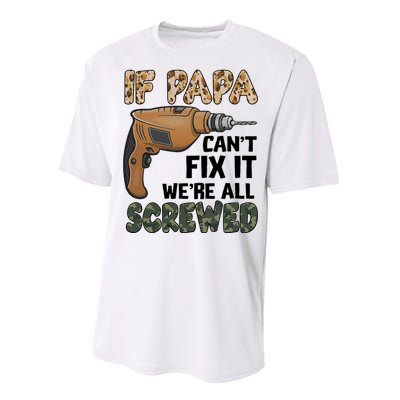 If Papa Can't Fix It We're All Screwed Father's Day Performance Sprint T-Shirt