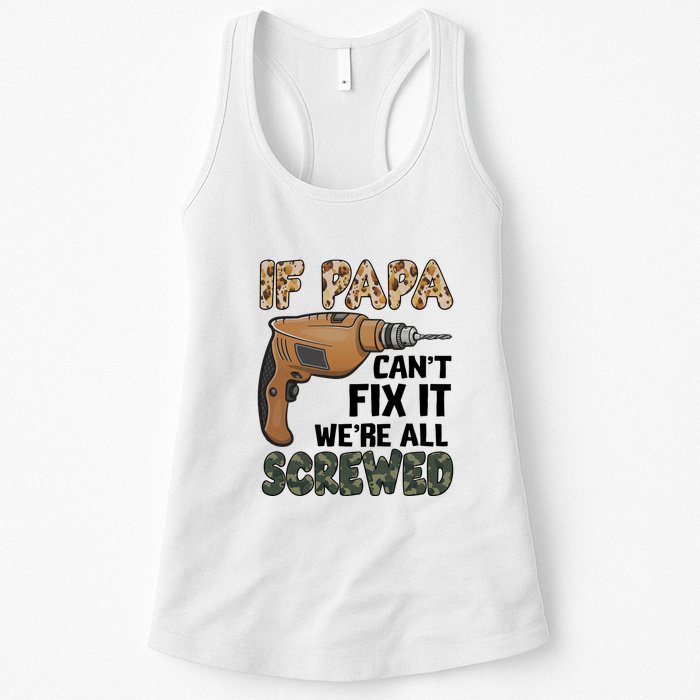 If Papa Can't Fix It We're All Screwed Father's Day Womens Tank Top