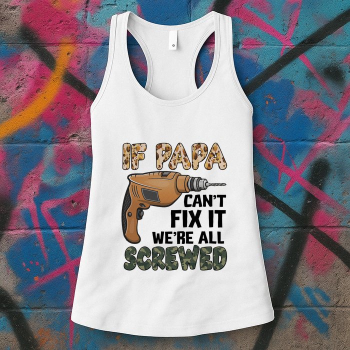 If Papa Can't Fix It We're All Screwed Father's Day Womens Tank Top