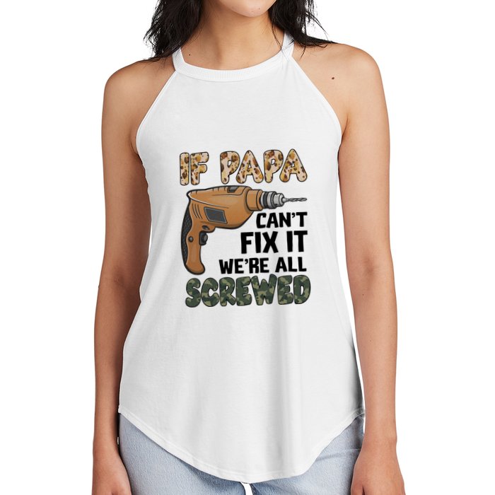 If Papa Can't Fix It We're All Screwed Father's Day Women's Perfect Tri Rocker Tank