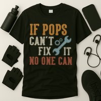 If Pops Can't Fix It No One Can Funny Pops Father's Day T-Shirt