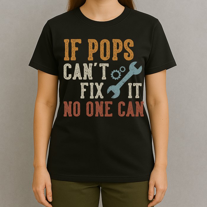 If Pops Can't Fix It No One Can Funny Pops Father's Day T-Shirt