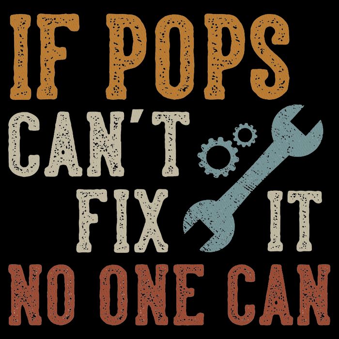 If Pops Can't Fix It No One Can Funny Pops Father's Day T-Shirt