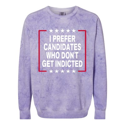 I Prefer Candidates Who Don't Get Indicted Colorblast Crewneck Sweatshirt