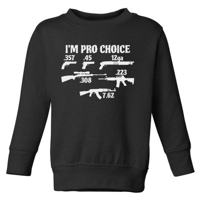 I'm Pro Choice Pick Your Caliber Pro Gun 2a Supporter Gift Toddler Sweatshirt