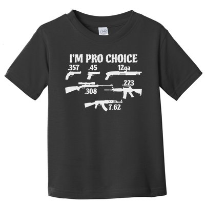 I'm Pro Choice Pick Your Caliber Pro Gun 2a Supporter Gift Toddler T-Shirt