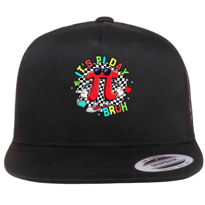 Its Pi Day Bruh 3 Flat Bill Trucker Hat