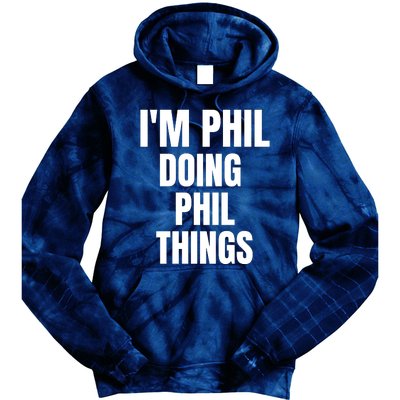 IM Phil Doing Phil Things Tie Dye Hoodie