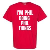 IM Phil Doing Phil Things Garment-Dyed Heavyweight T-Shirt