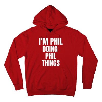 IM Phil Doing Phil Things Hoodie