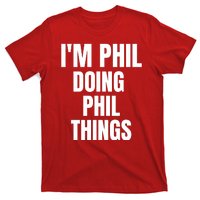 IM Phil Doing Phil Things T-Shirt