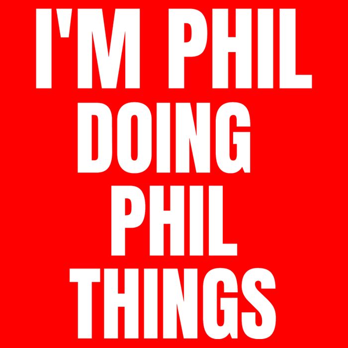 IM Phil Doing Phil Things Button