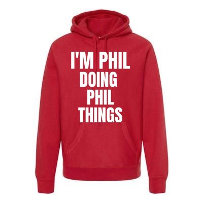 IM Phil Doing Phil Things Premium Hoodie