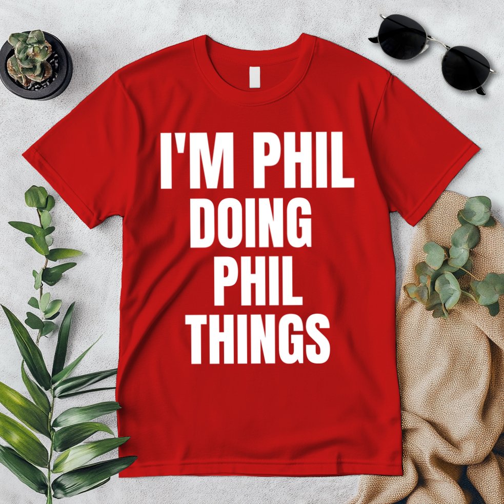 IM Phil Doing Phil Things Premium T-Shirt