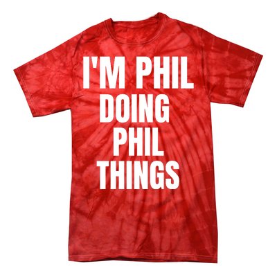 IM Phil Doing Phil Things Tie-Dye T-Shirt