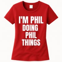 IM Phil Doing Phil Things Womens T-Shirt