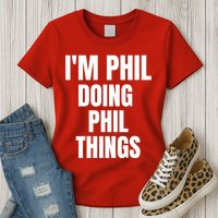 IM Phil Doing Phil Things Womens T-Shirt