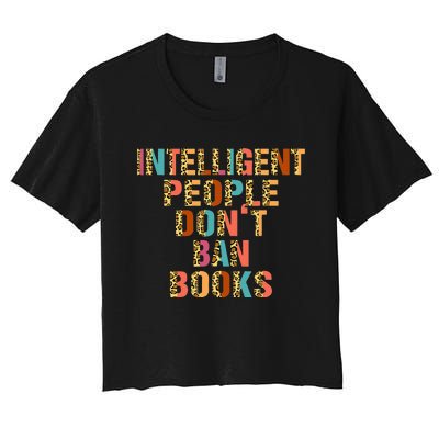 Intelligent People Don't Ban Books Reading Bookish Librarian Women's Crop Top Tee