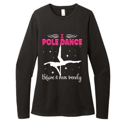 I Pole Dance Before It Was Trendy Pole Dancing Pole Dancer Gift Womens CVC Long Sleeve Shirt