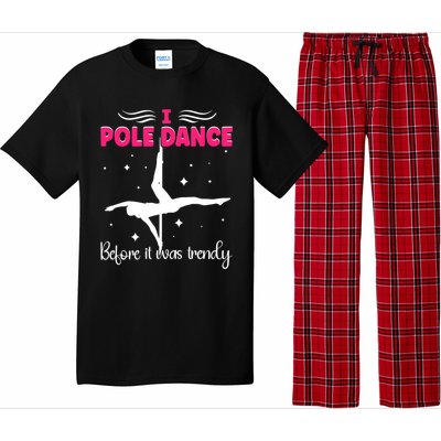 I Pole Dance Before It Was Trendy Pole Dancing Pole Dancer Gift Pajama Set