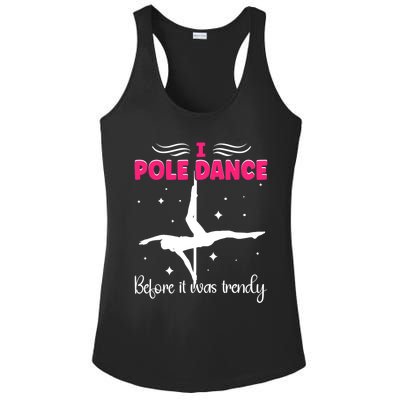 I Pole Dance Before It Was Trendy Pole Dancing Pole Dancer Gift Ladies PosiCharge Competitor Racerback Tank