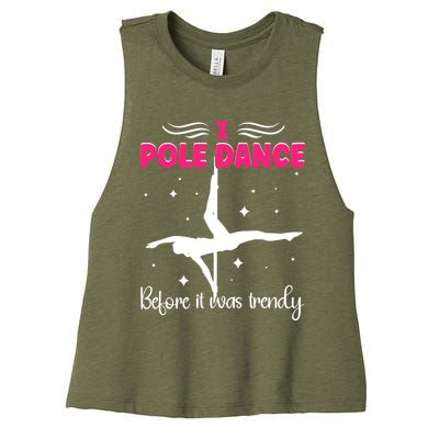 I Pole Dance Before It Was Trendy Pole Dancing Pole Dancer Gift Women's Racerback Cropped Tank