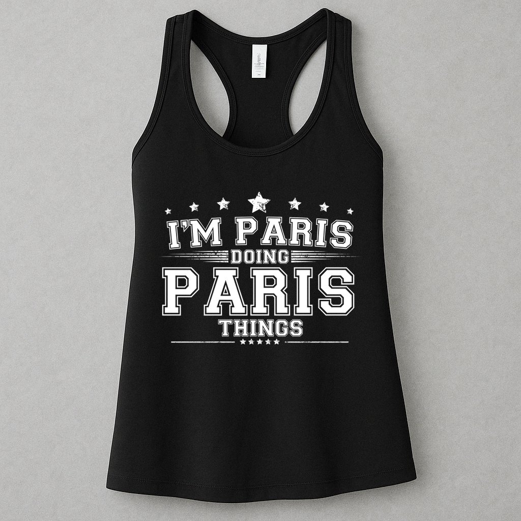 Im Paris Doing Paris Things Womens Tank Top