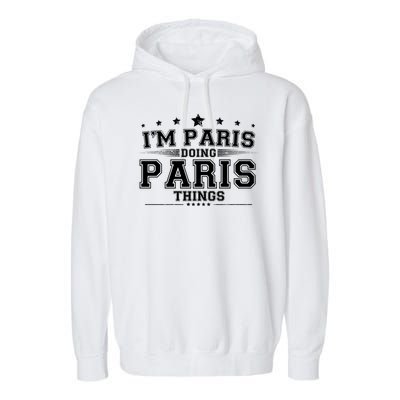 Im Paris Doing Paris Things Garment-Dyed Fleece Hoodie