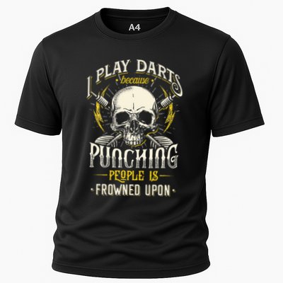 I Play Darts Because Punching People Is Frowned Upon Performance Shirt