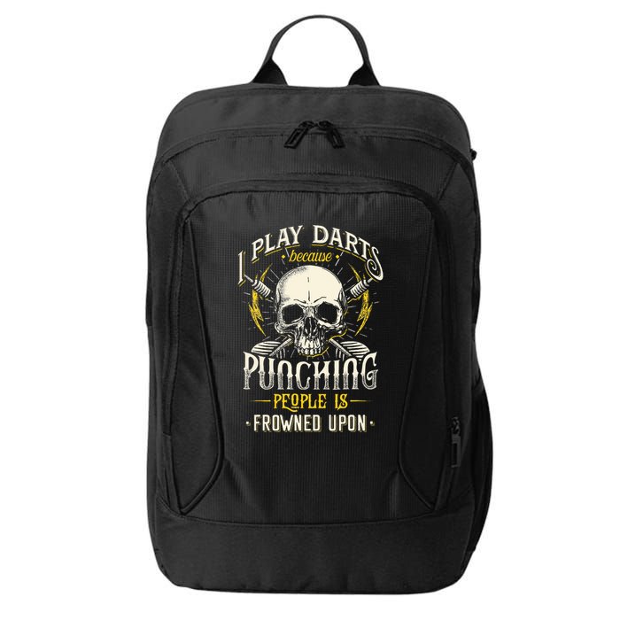 I Play Darts Because Punching People Is Frowned Upon City Backpack
